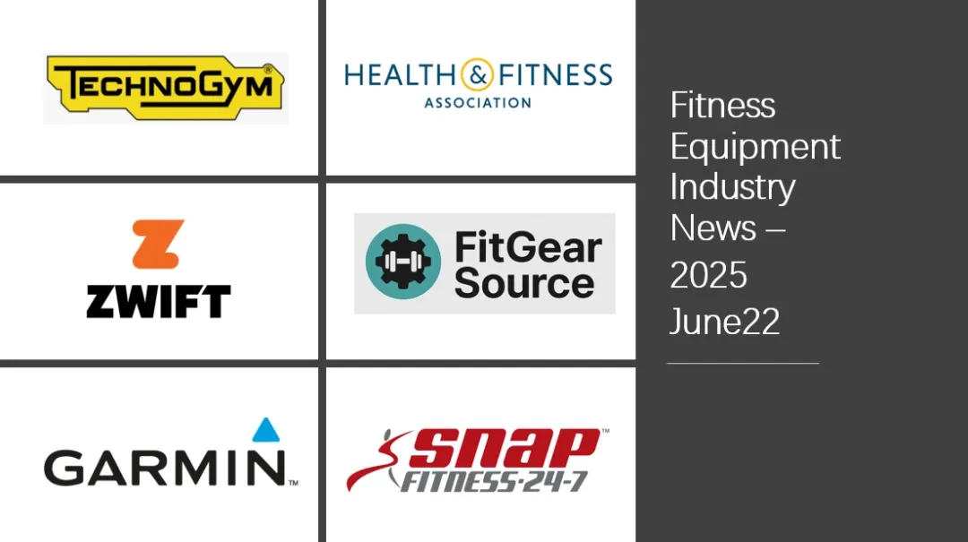 Fitness Equipment Industry Weekly Update：Week of June 22, 2025