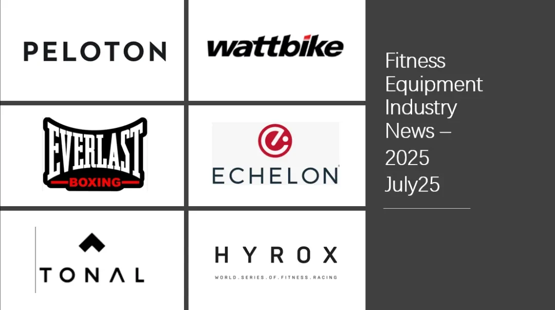 Fitness Equipment Industry Weekly Update：Week of July25, 2025