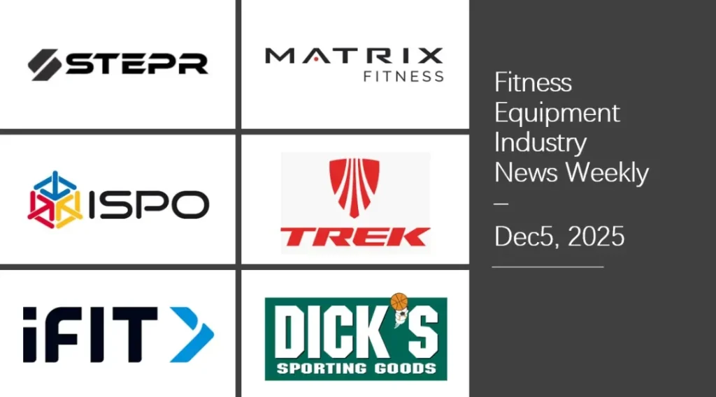 Fitness Equipment Industry Weekly News - Dec5, 2025