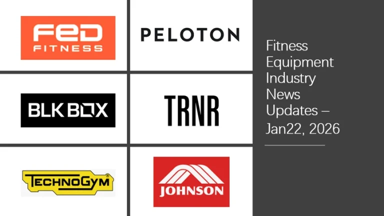 Fitness Equipment Industry Weekly News - W3 of 2026 6 Fitness Equipment Industry Weekly News