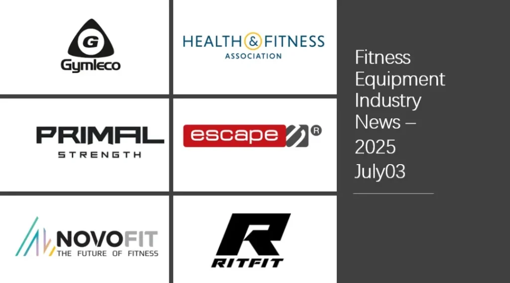 Fitness Equipment Industry Weekly Update：Week of July3, 2025