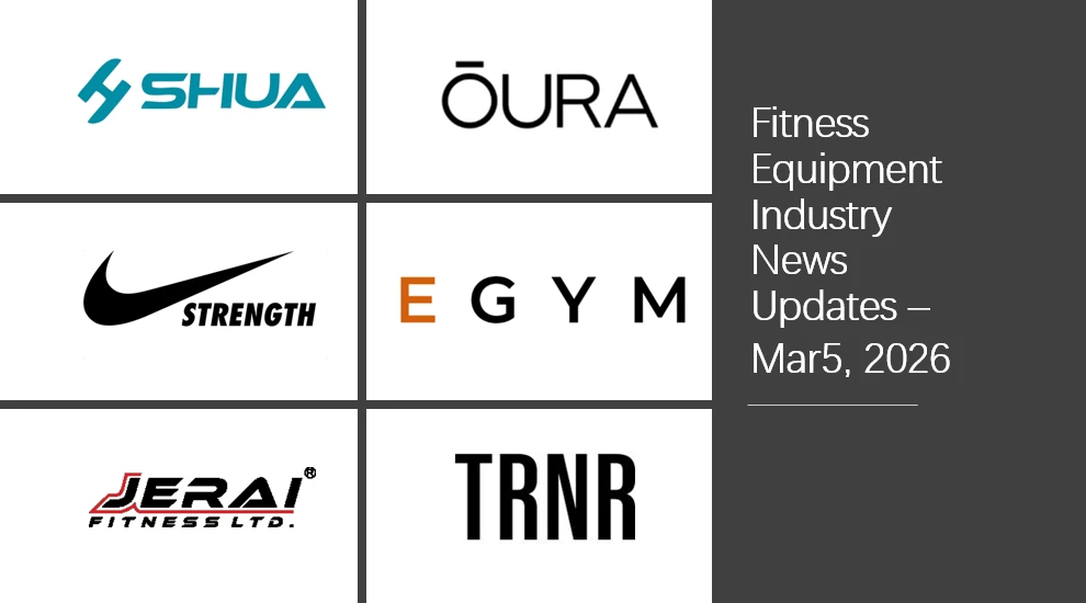 fitness equipment industry weekly news – W9 of 2026