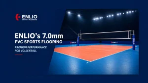 ENLIO Becomes First Chinese Sports Flooring Brand to Receive FIVB Certification