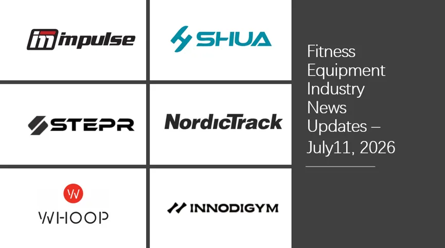 Fitness Equipment Industry Weekly News – July11, 2026