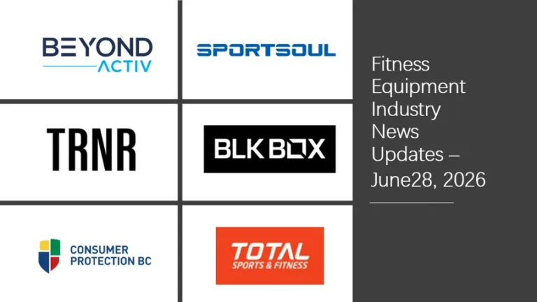 Fitness Equipment Industry Weekly News – Week 26 of 2026